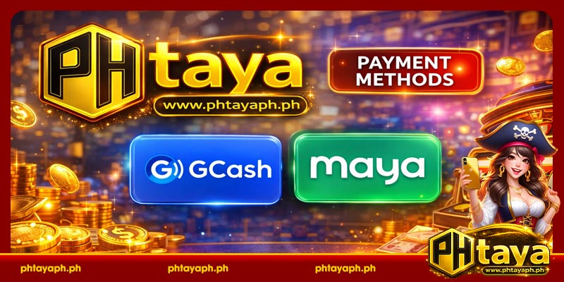 PHTAYA payment methods including GCash and Maya logos